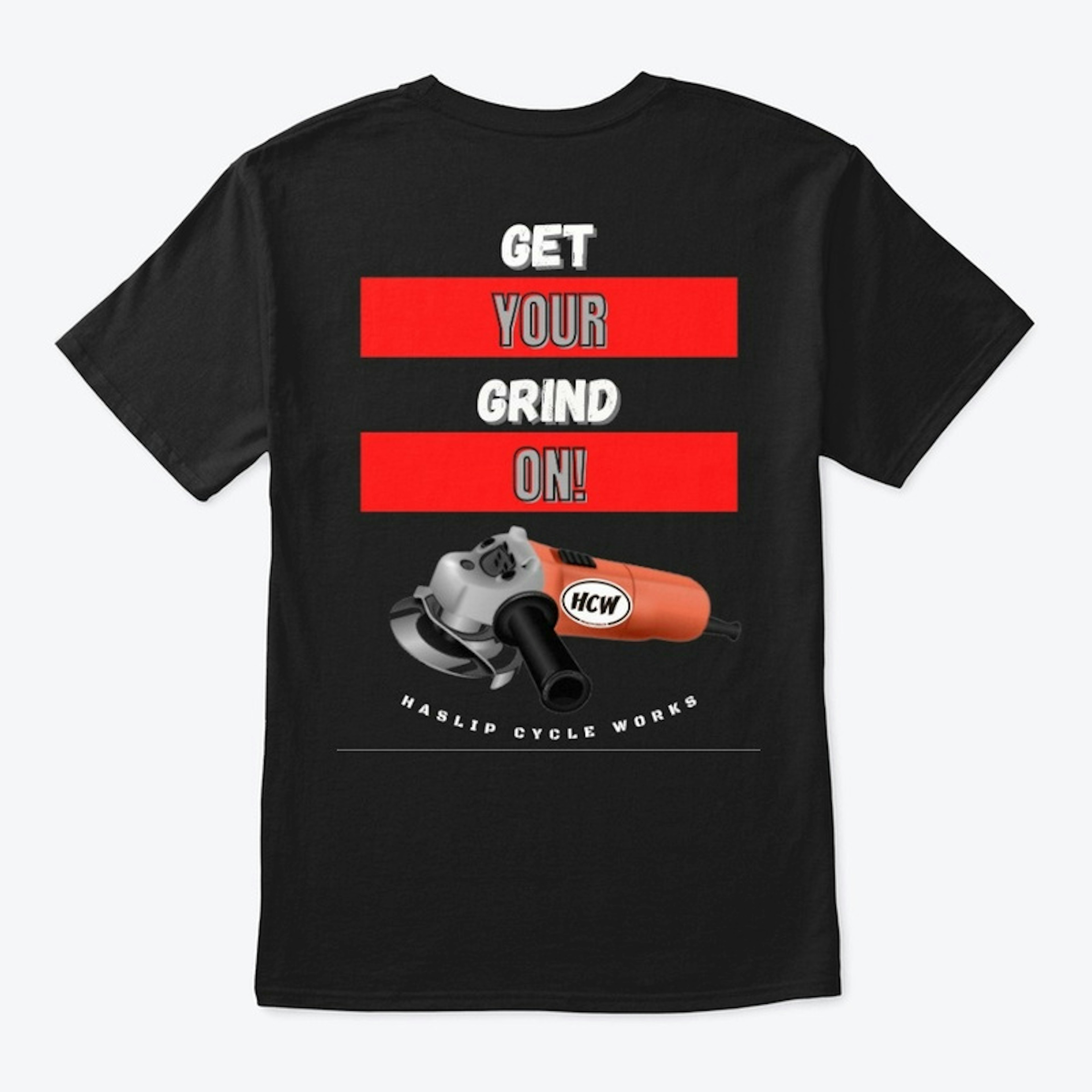 Get Your Grind On Short Sleeve T